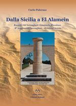 Dalla Sicilia a El Alamein. Ricordo del bersagliere Emanuele Macaluso 8° Reggimento Bresaglieri-Divisione Ariete