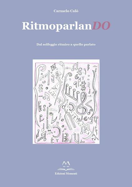 Ritmoparlando. Dal solfeggio ritmico a quello parlato - Carmelo Calò - copertina