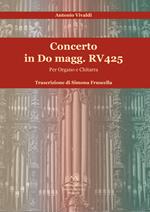Concerto in Do magg. RV 425. Per organo e chitarra. Con partiture per chitarra