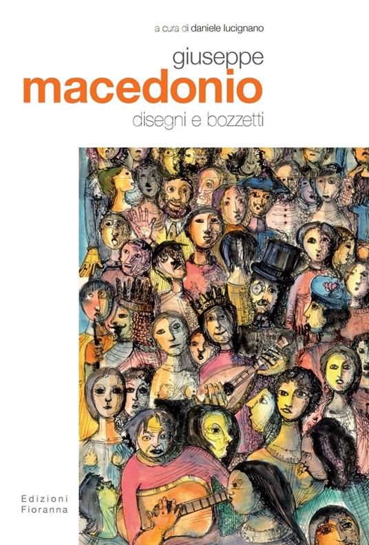 Giuseppe Macedonio. Disegni e bozzetti. Ediz. illustrata - Daniele Lucignano - copertina