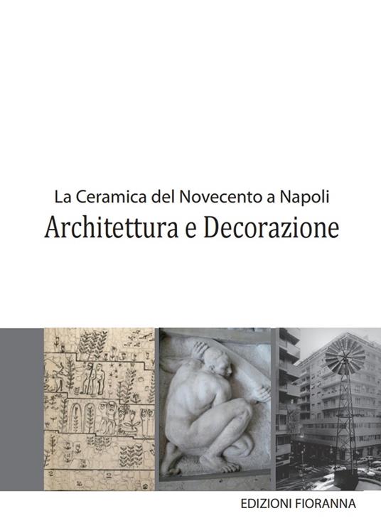 La ceramica del Novecento a Napoli. Architettura e decorazione - copertina