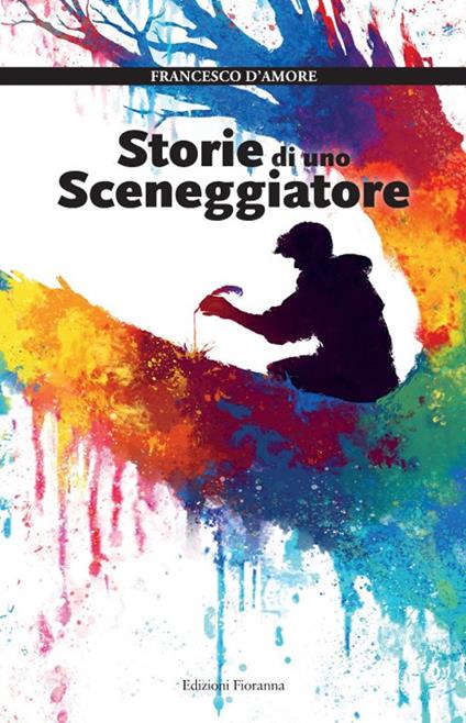 Storie di uno sceneggiatore. Con QR code - Francesco D'Amore - copertina