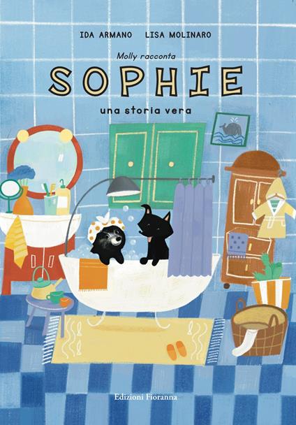 Molly racconta Sophie. Una storia vera. Ediz. a caratteri grandi - Ida Armano - copertina