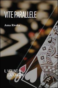 Vite parallele - Anna Rivolta - copertina