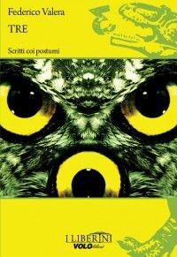 Libro Tre. Scritti coi postumi Federico Valera