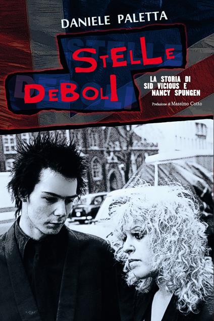 Stelle deboli. La storia di Sid Vicious e Nancy Spungen - Daniele Paletta - ebook