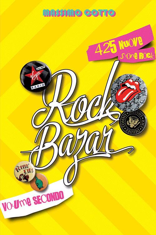 Rock bazar. Vol. 2: 425 nuove storie rock - Massimo Cotto - copertina