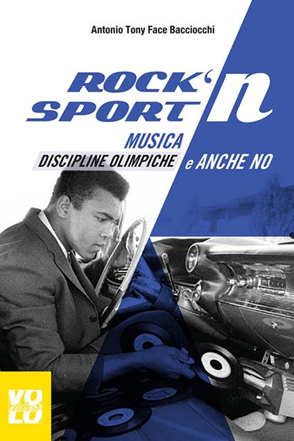 Rock 'n' sport. Musica, discipline olimpiche e anche no - Antonio Bacciocchi - copertina