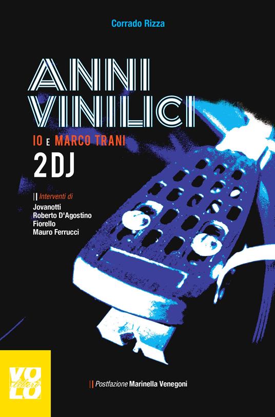 Anni vinilici. Io e Marco Trani 2 DJ - Corrado Rizza - ebook