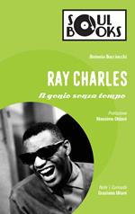 Ray Charles. Il genio senza tempo