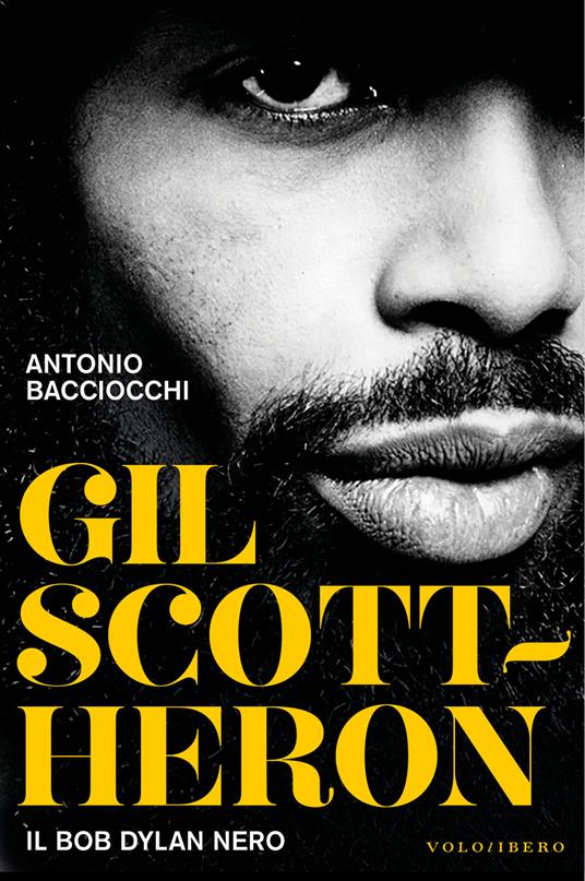 Gil Scott-Heron. Il Bob Dylan nero - Antonio Bacciocchi - copertina