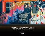 Roma Subway Art. Ediz. illustrata