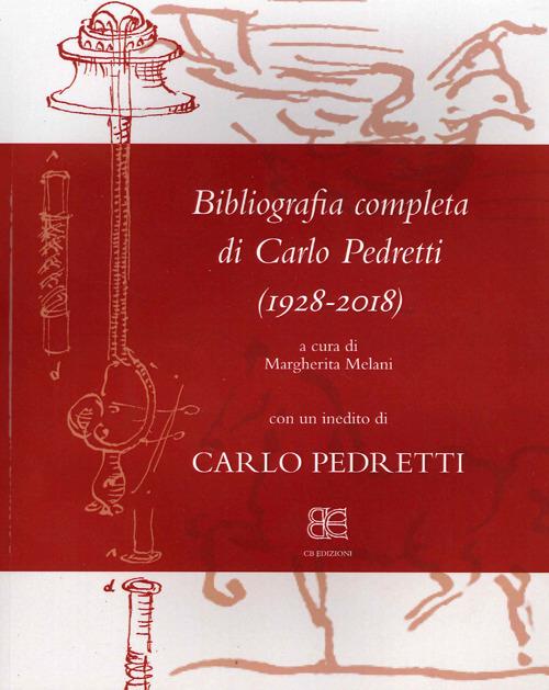 Bibliografia completa di Carlo Pedretti (1928-2018) - Margherita Melani - copertina