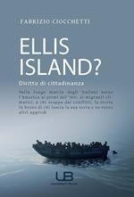 Ellis Island? Diritto di cittadinanza