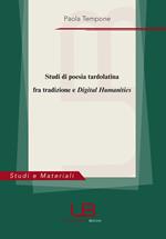Studi di poesia tardolatina fra tradizione e digital humanities
