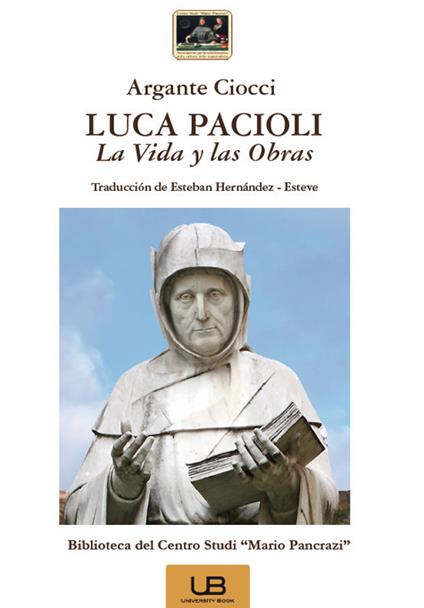 Luca Pacioli. La vida y las obras - Argante Ciocci - copertina