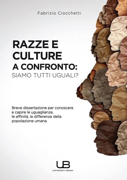 Razze e culture a confronto: siamo tutti uguali? - Fabrizio Ciocchetti - copertina