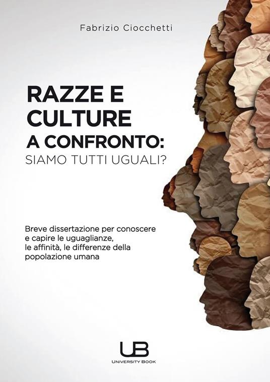 Razze e culture a confronto: siamo tutti uguali? - Fabrizio Ciocchetti - copertina
