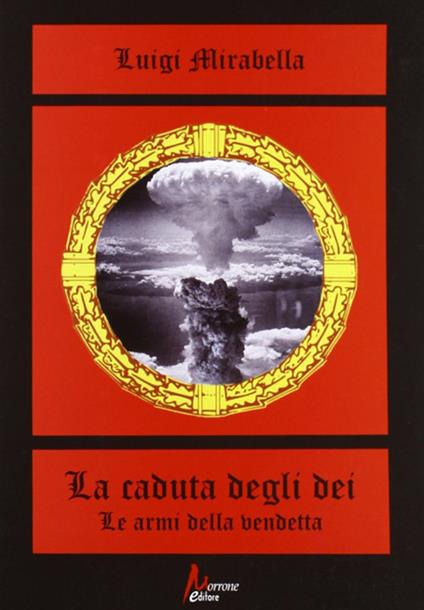 La caduta degli dei. Le armi della vendetta - Luigi Mirabella - copertina