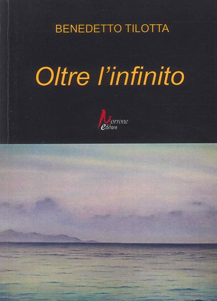 Oltre l'infinito - Benedetto Tilotta - copertina