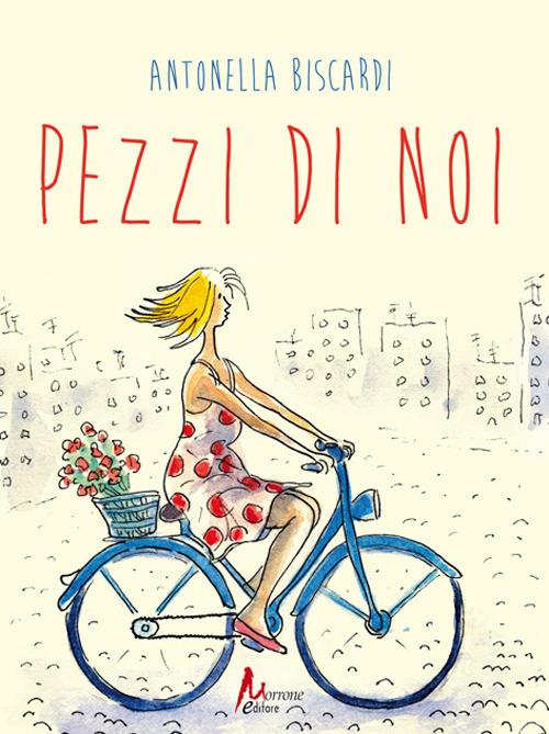 Pezzi di noi - Antonella Biscardi - copertina