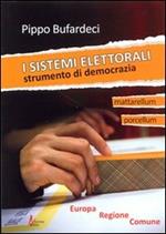 I sistemi elettorali. Strumento di democrazia