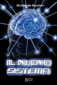 Il nuovo sistema - Guido De Eccher - copertina