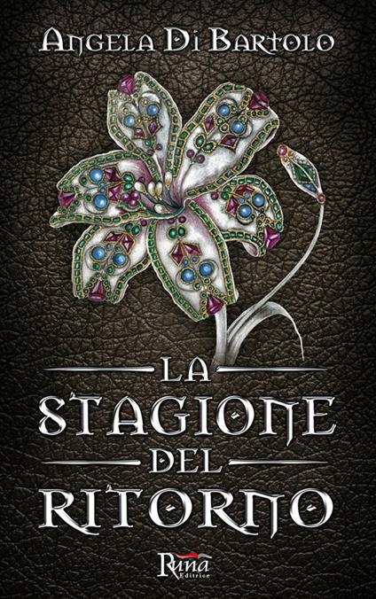 La stagione del ritorno - Angela Di Bartolo,F. Pinton - ebook