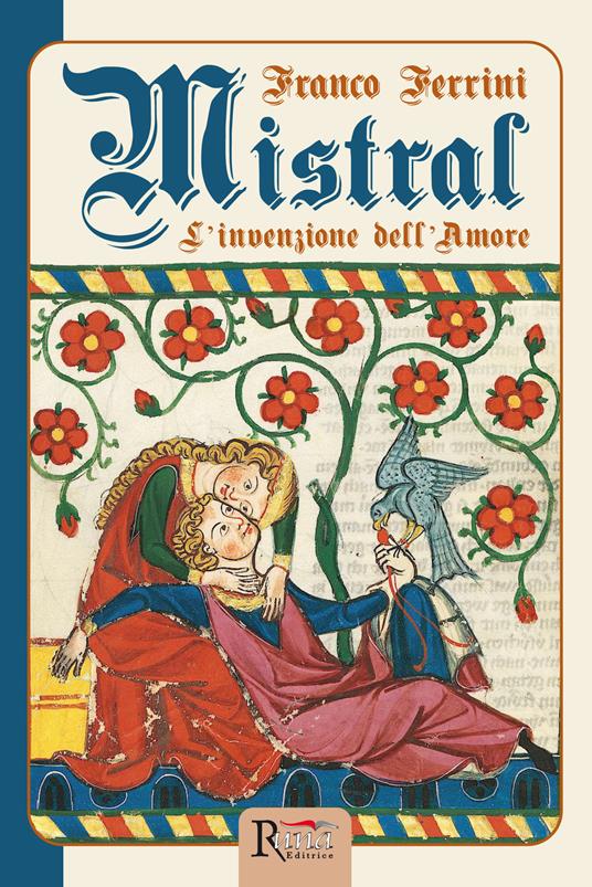 Mistral. L'invenzione dell'amore - Franco Ferrini - copertina
