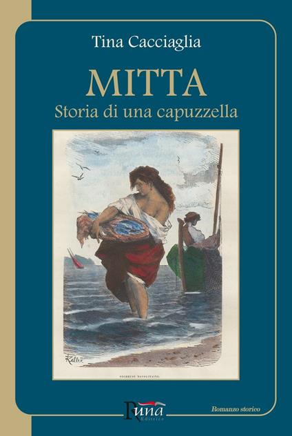 Mitta. Storia di una capuzzella - Tina Cacciaglia - copertina