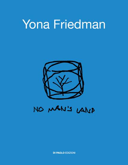 Yona Friedman. No man's land. Ediz. illustrata - Yona Friedman - copertina