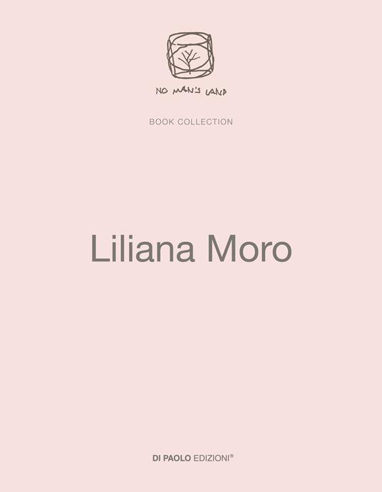 Liliana Moro. Ediz. inglese - Liliana Moro - copertina