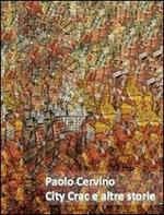 Paolo Cervino. City crac e altre storie