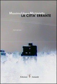 La città errante - Massimo Libero Michieletto - copertina