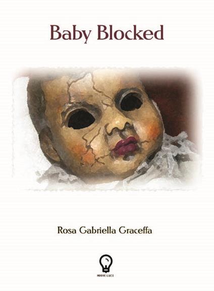 Baby blocked - Rosa Gabriella Graceffa - copertina
