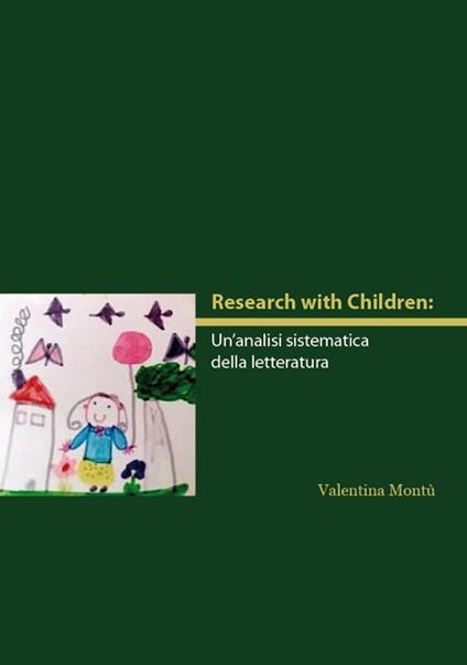 Research with children. Un'analisi sistematica della letteratura - Valentina Montù - copertina