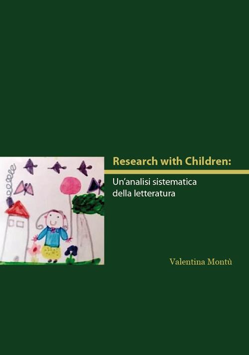Research with children. Un'analisi sistematica della letteratura - Valentina Montù - copertina
