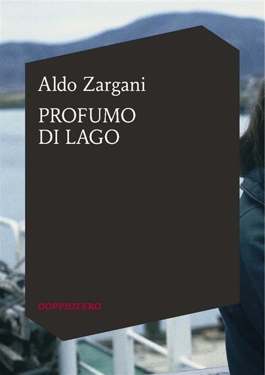 Profumo di lago - Aldo Zargani - ebook