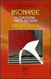 Risonanze. La conoscenza suprema del suono - Giancarlo Petroni - copertina
