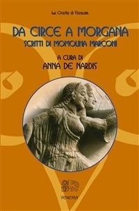 Da Circe a Morgana. Scritti di Momolina Marconi - Momolina Marconi,Anna De Nardis - ebook