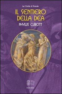 Il sentiero della dea - Phyllis Curott - copertina