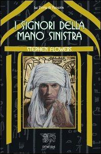 I signori della mano sinistra - Stephen Flowers - copertina