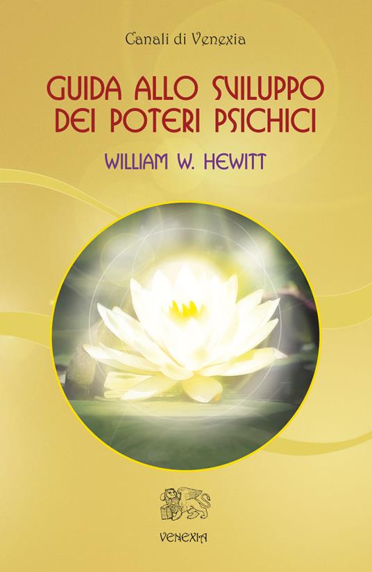 Guida allo sviluppo dei poteri psichici - William W. Hewitt - copertina