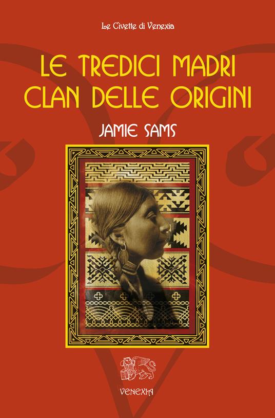 Le tredici madri. Clan delle origini - Jamie Sams - copertina