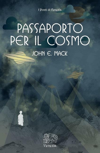 Passaporto per il cosmo - John E. Mack - copertina