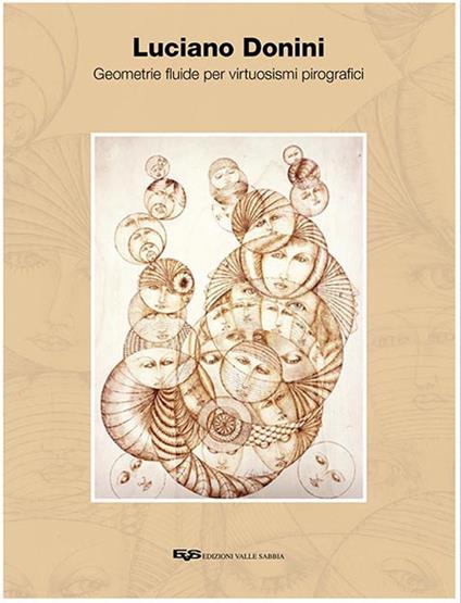 Geometrie fluide per virtuosismi pirografici. Ediz. illustrata - Luciano Donini - copertina