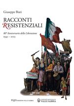 Racconti resistenziali. 80° Anniversario della Liberazione