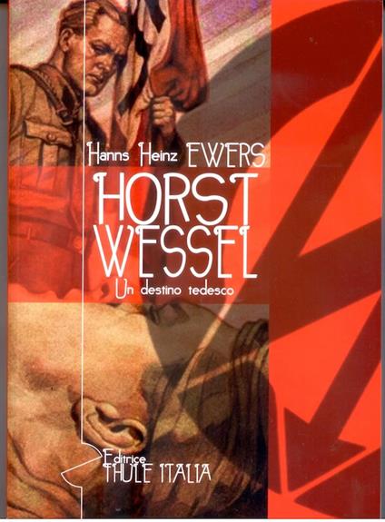 Horts Wessel. Un destino tedesco - Hanns Heinz Ewers - copertina
