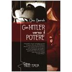 Con Hitler verso il potere