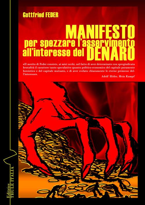 Manifesto per spezzare l'asservimento all'interesse del denaro - Gottfried Feder - copertina